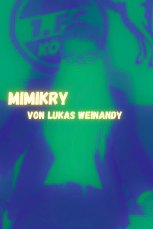 Lukas Weinandy: Mimikry's poster