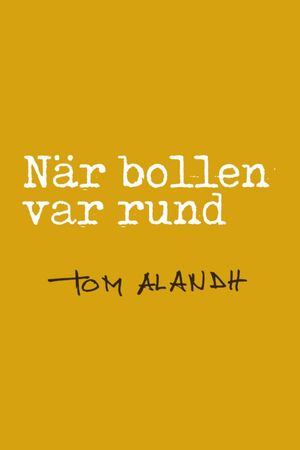 När bollen var rund's poster