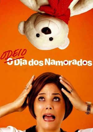 Odeio o Dia dos Namorados's poster