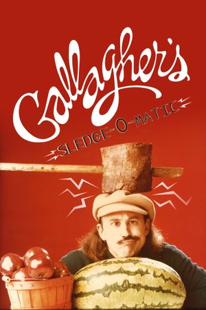 Gallagher's Sledge-O-Matic's poster