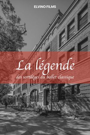 La Légende des Sortilèges du Ballet Classique's poster