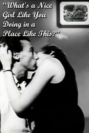 What's a Nice Girl Like You Doing in a Place Like This?'s poster