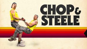 Chop & Steele's poster