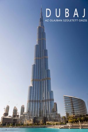 Dubaj, az olajban született oázis's poster