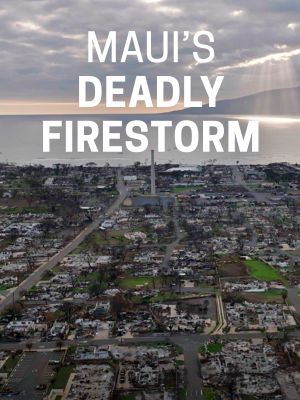 Maui's Deadly Firestorm's poster