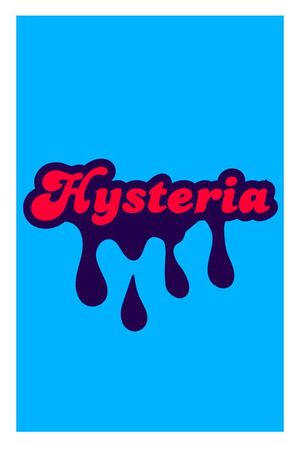 Hysteria's poster