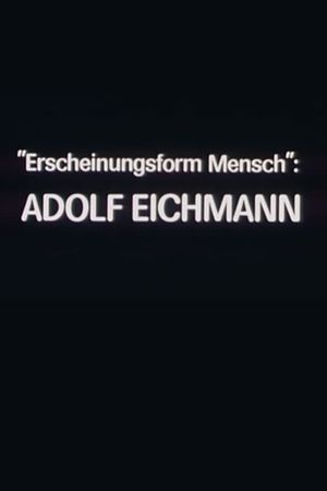 "Erscheinungsform Mensch": Adolf Eichmann's poster