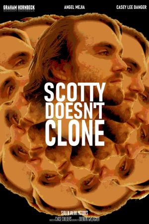 Scotty Doesn't Clone's poster