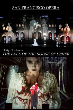 The Fall of the House of Usher: Usher House / La Chute De La Maison Usher - San Francisco Opera's poster image