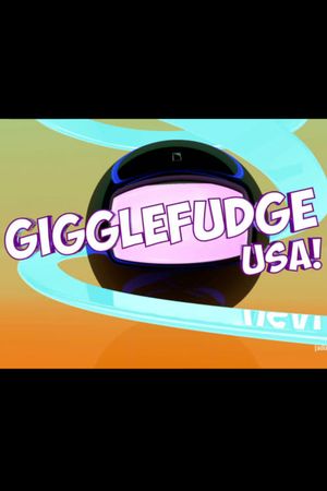 Gigglefudge USA!'s poster