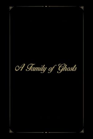 A Family of Ghosts's poster