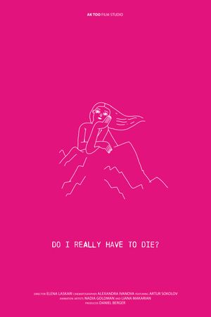 Do I really have to die?'s poster