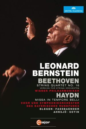 Leonard Bernstein Conducts Beethoven String Quartet No. 16 & Haydn Missa in Tempore Belli's poster