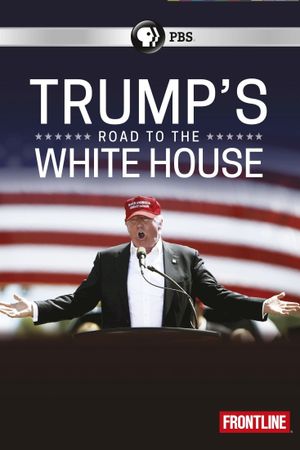 Trump's Road to the White House's poster