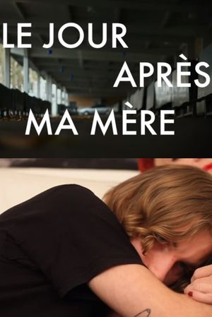 Le jour après ma mère's poster