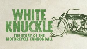 White Knuckle: The Story of the Motorcycle Cannonball's poster