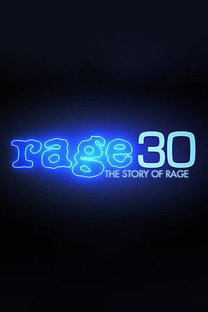 Rage 30: The Story Of Rage's poster