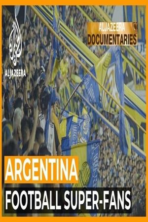 The Fans Who Make Football: Boca Juniors FC's poster