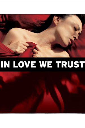 In Love We Trust's poster