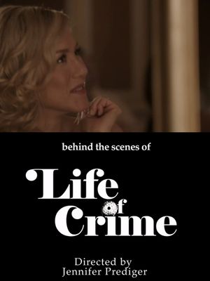 behind the scenes of 'Life of Crime''s poster