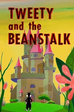 Tweety and the Beanstalk's poster