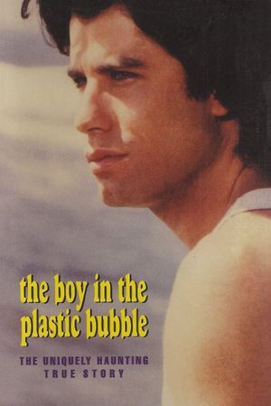The Boy in the Plastic Bubble's poster