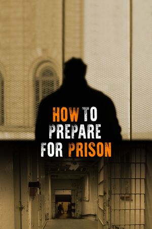 How to Prepare For Prison's poster