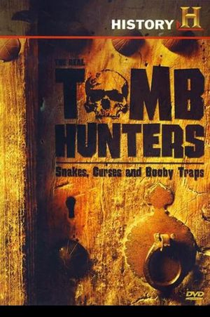 The Real Tomb Hunters: Snakes, Curses and Booby Traps's poster