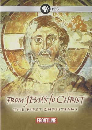From Jesus to Christ: The First Christians's poster