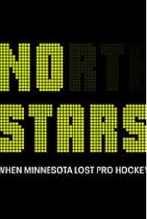 No Stars: When Minnesota Lost Pro Hockey's poster