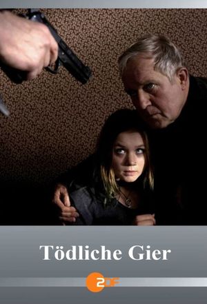 Tödliche Gier's poster