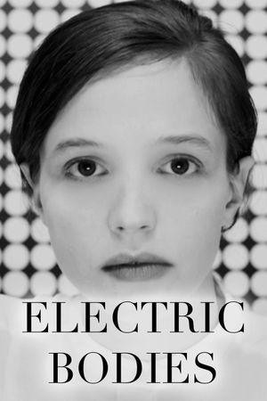 Electric Bodies's poster
