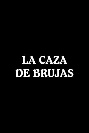 La caza de brujas's poster