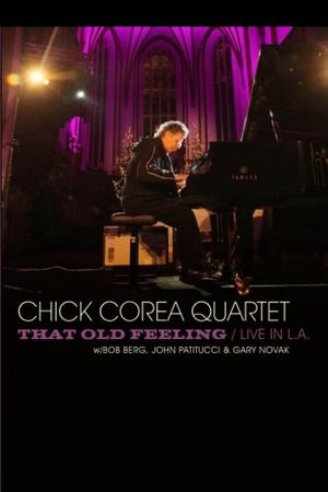 Chick Corea Quartet: That Old Feeling - Live In L.A's poster