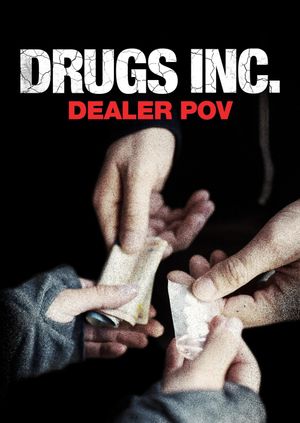 Drugs, Inc.: Dealer Pov's poster image