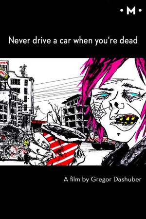 Never Drive a Car When You're Dead's poster