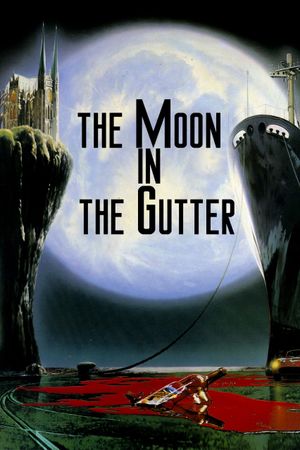 The Moon in the Gutter's poster