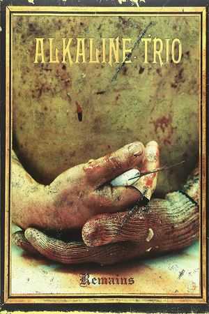 Alkaline Trio - The Remains of 2005/2006's poster