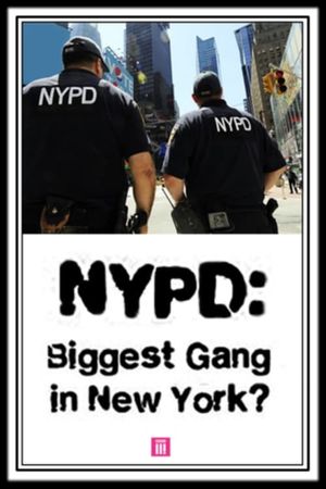 NYPD: Biggest Gang In New York?'s poster