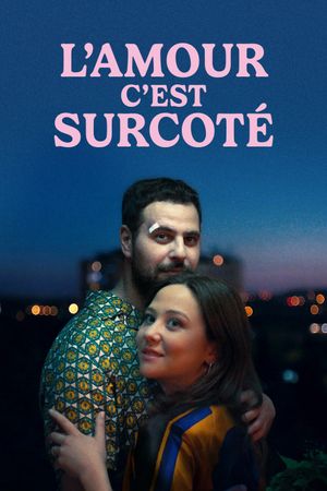 L'amour c'est surcoté's poster