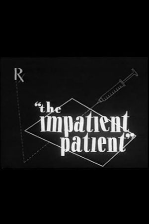 The Impatient Patient's poster