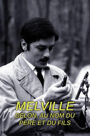 Melville/Delon Au nom du père et du fils's poster