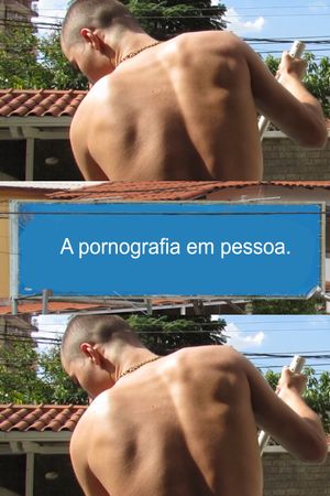 A pornografia em pessoa's poster