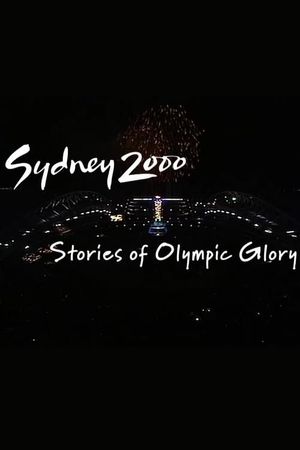 Sydney 2000: Stories of Olympic Glory's poster
