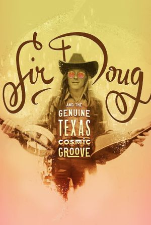 Sir Doug and the Genuine Texas Cosmic Groove's poster