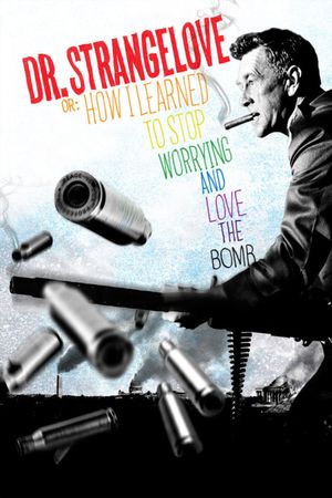 Dr. Strangelove or: How I Learned to Stop Worrying and Love the Bomb's poster