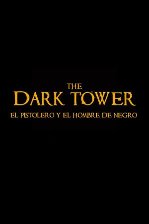 The Dark Tower - The Gunslinger and the Man in Black's poster