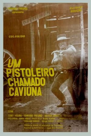 Um Pistoleiro Chamado Caviúna's poster