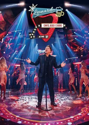 Leonardo - Canto Bebo E Choro Ao Vivo's poster