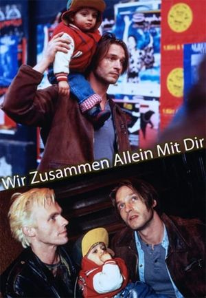 Wir zusammen allein mit dir's poster